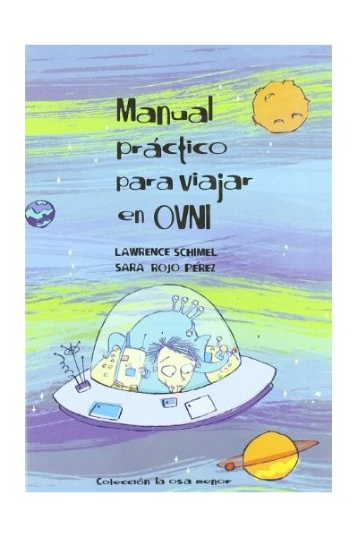 Manual práctico para viajar en Ovni (Primera edición)